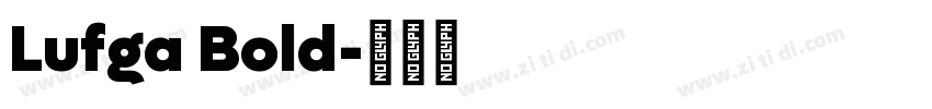 Lufga Bold字体转换